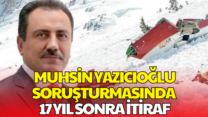 Muhsin Yazıcıoğlu Soruşturmasında 17 Yıl Sonra Çarpıcı İfade